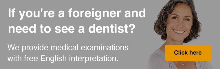If you're a foreigner and need to see a dentist?